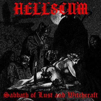 Hellscum : Sabbath of Lust and Witchcraft